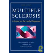 Multiple Sclerosis A Guide for the Newly Diagnosed