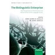 The Biolinguistic Enterprise New Perspectives on the Evolution and Nature of the Human Language Faculty
