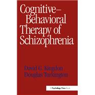 Cognitive-Behavioral Therapy of Schizophrenia