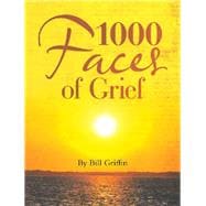 1000 Faces of Grief