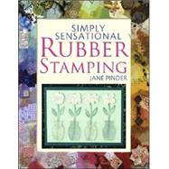 Simply Sensational Rubber Stamping