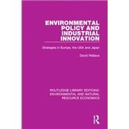 Environmental Policy and Industrial Innovation: Strategies in Europe, the USA and Japan