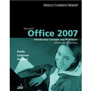 Microsoft Office 2007 Introductory Concepts and Techniques, Windows XP Edition