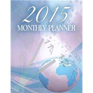 Monthly Planner 2015 Calendar