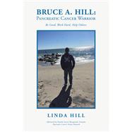 Bruce A. Hill: Pancreatic Cancer Warrior