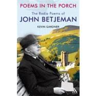 Poems in the Porch The Radio Poems of John Betjeman