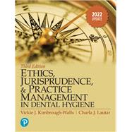 Ethics, Jurisprudence and Practice Management in Dental Hygiene, 2022 Update