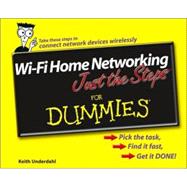 Wi-Fi Home Networking Just the Steps<sup><small>TM</small></sup> For Dummies<sup>®</sup>
