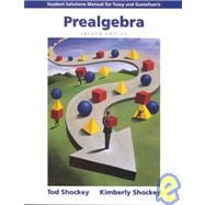 Student Solutions Manual  for Tussy/Gustafson’s Prealgebra, 2nd