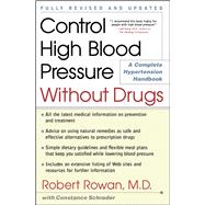 Control High Blood Pressure Without Drugs A Complete Hypertension Handbook
