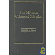 The Mormon Culture of Salvation