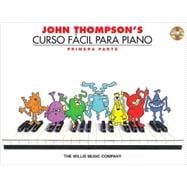 John Thompson's Curso Facil Para Piano (John Thompson's Easiest Piano Course in Spanish, Part 1)Book/Online Audio