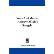Ways and Means : A Story of Life's Struggle