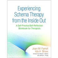 Experiencing Schema Therapy from the Inside Out A Self-Practice/Self-Reflection Workbook for Therapists