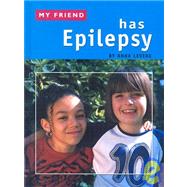 My Friend Has Epilepsy