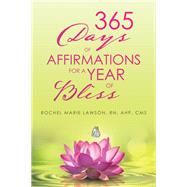 365 Days of Affirmations for a Year of Bliss