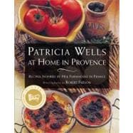 Patricia Wells at Home in Provence Patricia Wells at Home in Provence