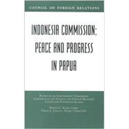 Indonesia Commission : Peace and Progress in Papua