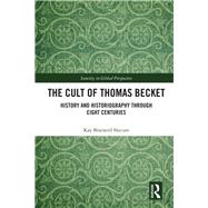 The Cult of Thomas Becket: Depictions of the Canterbury Martyr through Eight Centuries