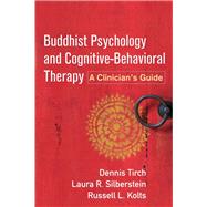 Buddhist Psychology and Cognitive-Behavioral Therapy