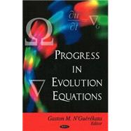 Progress in Evolution Equations
