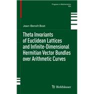 Theta Invariants of Euclidean Lattices and Infinite Dimensional Hermitian Vector Bundles over Arithmetic Curves