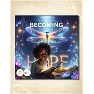 Becoming, From Grief to Hope Adventures of Drago and Spirit the Dragonfly (Book 1)