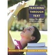 Teaching Through Text: Reading And Writing In The Content Areas