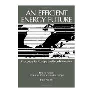 An Efficient Energy Future: Prospects for Europe and North America