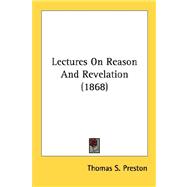 Lectures on Reason and Revelation 1868