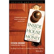 Inside the House of Money Top Hedge Fund Traders on Profiting in the Global Markets,9781118843284
