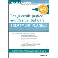 The Juvenile Justice and Residential Care Treatment Planner, with DSM 5 Updates