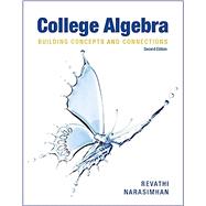 College Algebra: Building Concepts and Connections, 2/E, with access