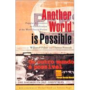 Another World Is Possible : Popular Alternatives to Globalization at the World Social Forum