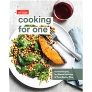 Cooking for One Scaled Recipes, No-Waste Solutions, and Time-Saving Tips