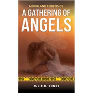 Moorland Forensics - A Gathering of Angels