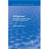 Philostratus (Routledge Revivals): Biography and Belles Lettres in the Third Century A.D.