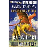 Dragonheart: Anne Mccaffrey's Dragonriders of Pern