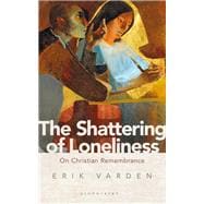 The Shattering of Loneliness