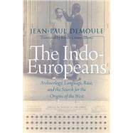 The Indo-Europeans Archaeology, Language, Race, and the Search for the Origins of the West