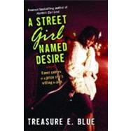 A Street Girl Named Desire A Novel