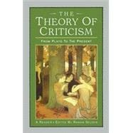 The Theory of Criticism: From Plato to the Present: A Reader