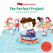 The Perfect Project A Book about Autism