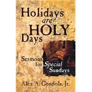 Holidays Are Holy Days : Sermons for Special Sundays