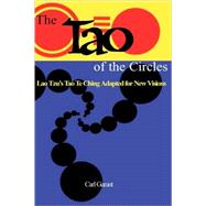 The Tao of the Circles: Lao Tzu's Tao Te Ching Adapted for New Visions