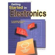 Getting Started in Electronics : A Complete Electronics Course in 128 Pages