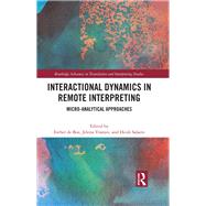 Interactional Dynamics in Remote Interpreting