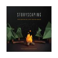 Storyscaping Stop Creating Ads, Start Creating Worlds