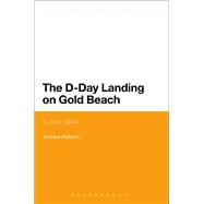 The D-Day Landing on Gold Beach 6 June 1944