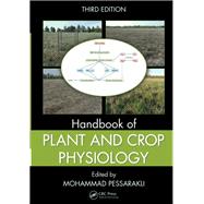Handbook of Plant and Crop Physiology, Third Edition